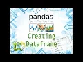 Introduction to Pandas Part-3 Creating Dataframe