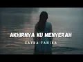 Download Lagu Akhirnya Ku Menyerah - Zayba Tahira (Official Lyric Video)