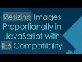 Resizing Images Proportionally in JavaScript with IE6 Compatibility