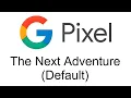 Lagu The Next Adventure (Default) - Google Pixel Android 16 Ringtone