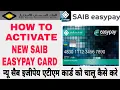 How to activate new SAIB EasyPay card