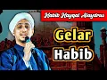 Download Lagu GELAR HABIB - Habib Hayqal Alaydrus