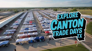 First Monday Trade Days Canton Trade Days TX