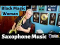 Download Lagu Black Magic Woman - Sax Cover - Saxophone Music with Custom Backing Track