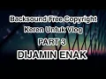 Download Lagu 7 Lagu Backsound Youtuber Keren Untuk Travel Vlog Youtube No Copyright Part 3 (Musik Keren)