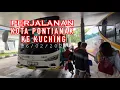 Download Lagu PERJALANAN KOTA PONTIANAK KE KUCHING | 16|2/2024 #travel #pontianak