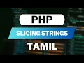 PHP Slicing Strings in Tamil Full Course for Beginners Web Development Tutorial