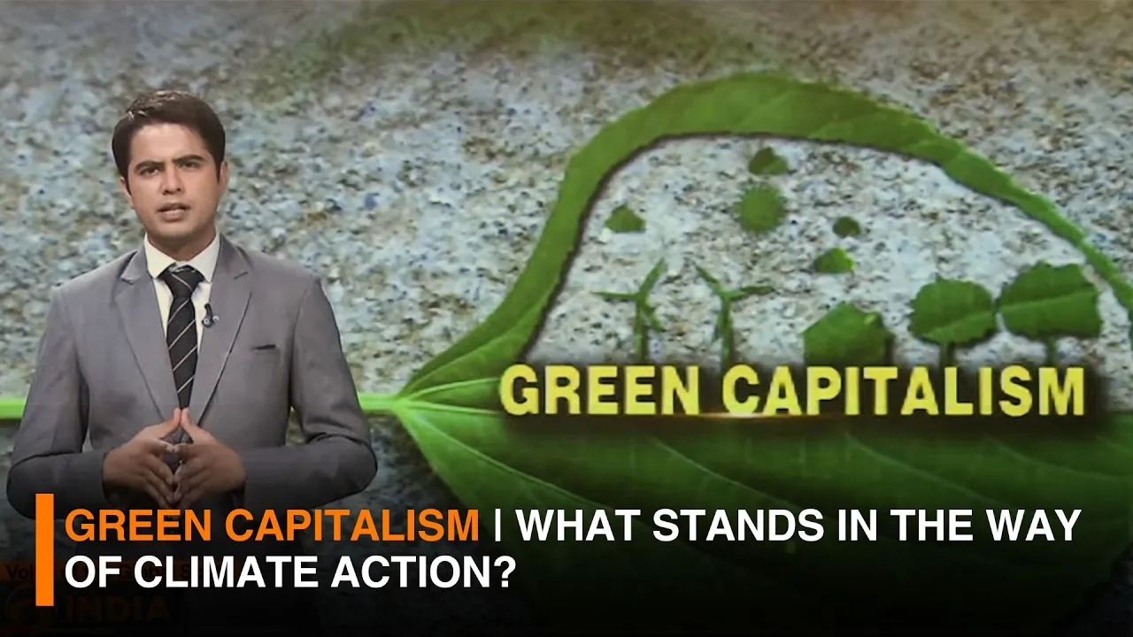 Green Capitalism | What stands in the way of climate action? | Voice of Global South