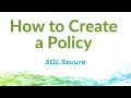 How to Create a Policy in SQL Secure