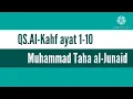 Download Lagu Surah Al-Kahf ayat 1-10 || Muhammad Thaha al junaid|| suara merdu ||