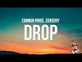 Download Lagu Connor Price - Drop (Lyrics) feat. Zensery