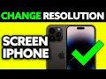 How To Change Screen Resolution on iPhone 2025 - Step by Step
