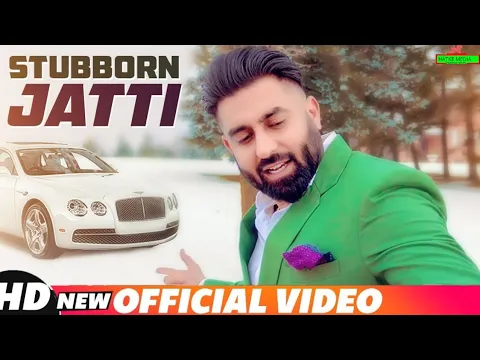 Download MP3 STUBBORN JATTI (FULL VIDEO)- HARSIMRAN FT. T-SERIES | GK-DIGITAL | LATEST PUNJABI ROMANTIC SONG 2019