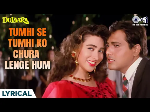 Download MP3 Tumhi Se Tumhi Ko Chura Lenge Hum Lyrical |Dulaara|Govinda, Karishma Kapoor |Kumar Sanu, Alka Yagnik