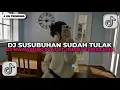 Lagu DJ SUSUBUHAN SUDAH TULAK | DJ MAWARUNG PLAT KT JDM BY FXRIZZ RMX YANG KALIAN CARI 2026!!