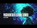 ATLXS - PASSO BEM SOLTO (EXTREME SLOWED)