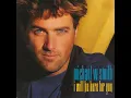 I Will Be Here For You - Michael W. Smith (1992) audio hq