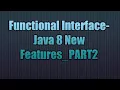 Functional Interface-Java 8 New Features - PART2