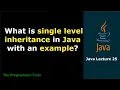 Single Level Inheritance in Java with Example Java Lecture 26