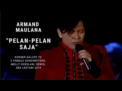 Download MP3 Armand Maulana - Pelan-Pelan Saja (Konser Salute Erwin Gutawa to 3 Female Songwriters)