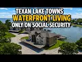 10 Texas Lake Towns Where Retirees Live Waterfront on Social Security Alone