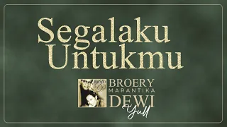 Download SEGALAKU UNTUKMU - BROERY N DEWI YULL MP3