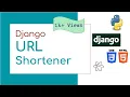 How to make an URL Shortner Django Project