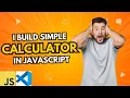 Simple Calculator in JavaScript to Add Subtract Multiply and Divide