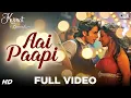 Download Lagu Aai Paapi | Neeraj Shridhar | Kismat Konnection | Shahid Kapoor | Vidya Balan | Hits Bollywood Songs