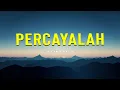 Download Lagu Afgan \u0026 Raisa - Percayalah ( Lirik Lagu )