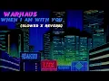 When I am With You - Warhaus (Slowed x Reverb)