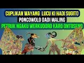Download Lagu Cuplikan Wayang Ki Hadi Sugito Lucu Ngakak - Petruk Ngaku Werkudoro Karo Antasena