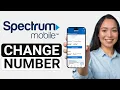 How to Change Spectrum Mobile Phone Number 2025 - Full Guide