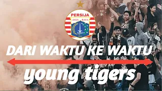 Download DARI WAKTU KE WAKTU - YOUNG TIGERS lagu persija MP3