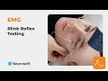 EMG Blink Reflex Testing