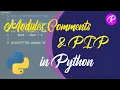 Learning Comments Modules PIP Python Tutorial