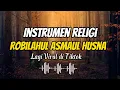 Download Lagu INSTRUMEN RELIGI MERDU || ROBILAHUL ASMAUL HUSNA || Viral Tiktok #instrument #religi #viraltiktok