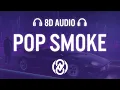 Download Lagu Pop Smoke - What You Know Bout Love (Lyrics) | 8D Audio 🎧