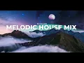 Melodic House Mix 2024 - Vol 4 : Moonlight Chill House | Sultan + Shepherd, Ben Böhmer, Tinlicker