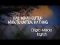 Download Lagu Hal indah butuh waktu untuk datang (idgitaf)