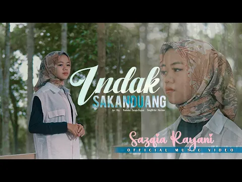Download MP3 Sazqia Rayani - Indak Sakanduang (Official Music Video)