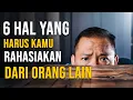 Download Lagu 6 Hal Yang Harus Kamu Rahasiakan Dari Orang Lain