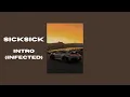 Download Lagu Sicksick - Intro (Infected) lyrics