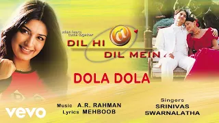 Download A.R. Rahman - Dola Dola Best Audio Song|Dil Hi Dil Mein|Sonali Bendre|Srinivas MP3