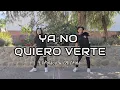 I DON'T WANT TO SEE YOU ANYMORE - EL POLACO & LA CHINA || CHOREOGRAPHY || FITNESS DANCE || PWR GR...