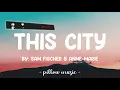 This City - Sam Fischer & Anne-Marie (Lyrics) 🎵