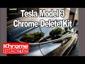 Tesla Model 3 Chrome Delete Kit Installation