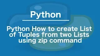 Python how to create list of tuples from two lists using zip command