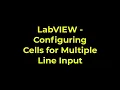 LabVIEW - Configuring Cells for Multiple Line Input