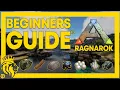 BEGINNERS GUIDE To Ragnarok New To Pro in 8 Mins ARK Survival Evolved